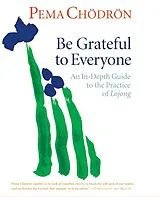 Audio CD (CD/SACD) Be Grateful to Everyone von Pema Chodron