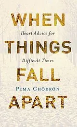 Livre Broché When Things Fall Apart von Pema Chodron