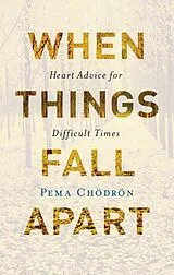 Fester Einband When Things Fall Apart von Pema Chodron