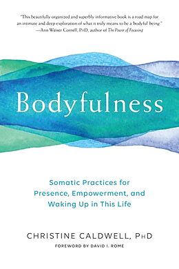 Broché Bodyfulness de Christine Caldwell