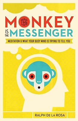 Couverture cartonnée The Monkey Is the Messenger de Ralph De La Rosa, Susan Piver