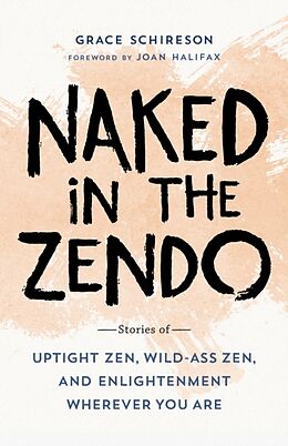 Kartonierter Einband Naked in the Zendo von Grace Schireson, Joan Halifax