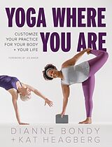 Broché Yoga Where You Are de Dianne; Heagberg Rebar, Kat Bondy