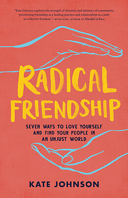 Kartonierter Einband Radical Friendship von Kate Johnson