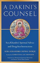 Kartonierter Einband A Dakini's Counsel von Sera Khandro, Christina Monson, Dzongsar Jamyang Khyentse