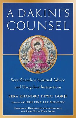 Couverture cartonnée A Dakini's Counsel de Sera Khandro, Christina Monson, Dzongsar Jamyang Khyentse