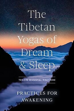 Couverture cartonnée The Tibetan Yogas of Dream and Sleep de Tenzin Wangyal Rinpoche, Mark Dahlby