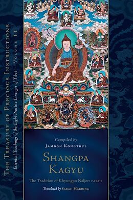 Livre Relié Shangpa Kagyu: The Tradition of Khyungpo Naljor, Part One de Jamgon Kongtrul Lodro Taye