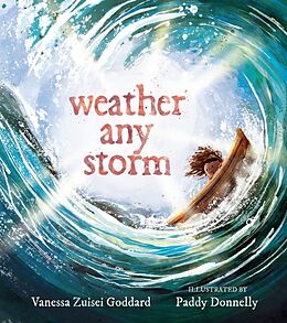 Livre Relié Weather Any Storm de Vanessa Zuisei Goddard, Paddy Donnelly