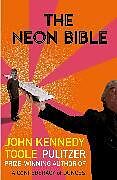 Kartonierter Einband The Neon Bible von John Kennedy Toole