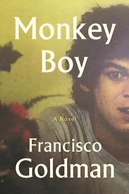 E-Book (epub) Monkey Boy von Francisco Goldman