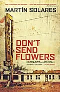 E-Book (epub) Don't Send Flowers von Martin Solares