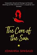 E-Book (epub) The Core of the Sun von Johanna Sinisalo