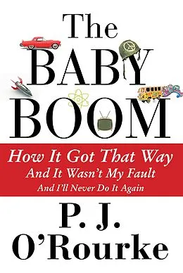 E-Book (epub) The Baby Boom von P. J. O'Rourke