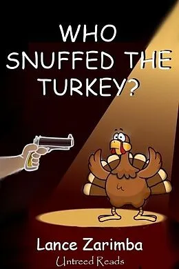 E-Book (epub) Who Snuffed the Turkey? von Lance Zarimba