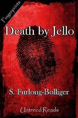 E-Book (epub) Death by Jello von S. Furlong-Bolliger