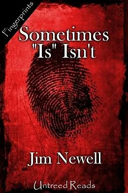 E-Book (epub) Sometimes &quote;Is&quote; Isn't von Jim Newell