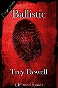 E-Book (epub) Ballistic von Trey Dowell