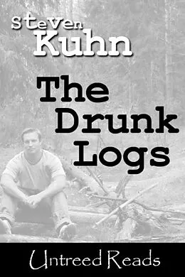 E-Book (epub) Drunk Logs von Steven Kuhn