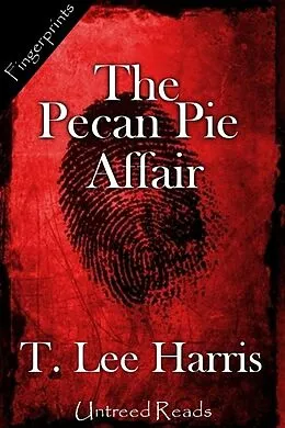 E-Book (epub) Pecan Pie Affair von T. Lee Harris