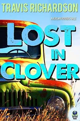 E-Book (epub) Lost in Clover von Travis Richardson