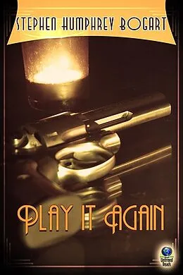 E-Book (epub) Play It Again von Stephen Humphrey Bogart