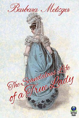 eBook (epub) Scandalous Life of a True Lady de Barbara Metzger