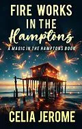 E-Book (epub) Fire Works in the Hamptons von Celia Jerome