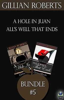 E-Book (epub) The Amanda Pepper Mysteries, Bundle #5 : A Hole in Juan and All's Well that Ends von Gillian Roberts