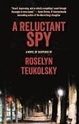 Couverture cartonnée A Reluctant Spy de Roselyn Teukolsky