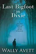 E-Book (pdf) Last Bigfoot in Dixie von Wally Avett