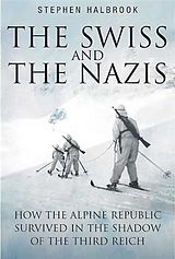 eBook (epub) Swiss and the Nazis de Stephen Halbrook