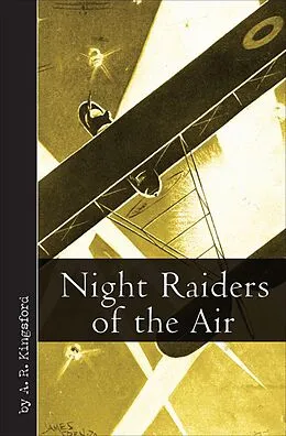 E-Book (epub) Night Raiders of the Air von A. R. Kingsford