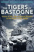 E-Book (epub) The Tigers of Bastogne von Michael Collins, Martin King