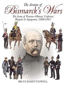 E-Book (epub) Armies of Bismarck's Wars von Bruce Basset Powell