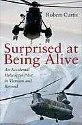 E-Book (epub) Surprised at Being Alive von Robert F. Curtis
