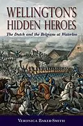 E-Book (epub) Wellington's Hidden Heroes von Veronica Baker-Smith