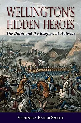E-Book (epub) Wellington's Hidden Heroes von Veronica Baker-Smith