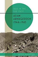 eBook (epub) Asian Armageddon, 1944-45 de Harmsen Peter Harmsen