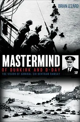 E-Book (epub) Mastermind of Dunkirk and D-Day von Brian Izzard