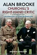 E-Book (epub) Alan Brooke - Churchill's Right-Hand Critic von Sangster Andrew Sangster