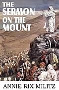 Couverture cartonnée The Sermon on the Mount de Annie Rix Militz