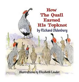 E-Book (epub) How the Quail Earned His Topknot von Richard Oldenburg