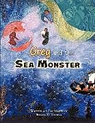 Kartonierter Einband Greg and the Sea Monster von Natalia G. Toreeva