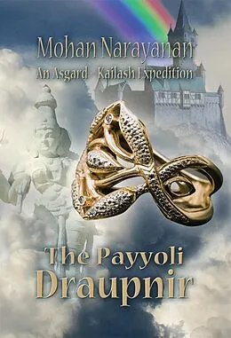 E-Book (epub) Payyoli Draupnir~An Asgard-Kailash Expedition von Mohan Narayanan