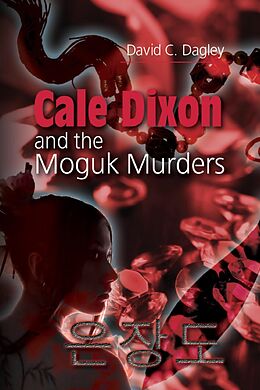 E-Book (epub) Cale Dixon And The Moguk Murders von David Dagley
