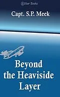 E-Book (epub) Beyond the Heaviside Layer von Capt Sp Meek