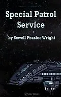 E-Book (epub) Special Service Patrol von Sewell Peaslee Wright