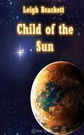 E-Book (epub) Child of the Sun von Wells Hal K.