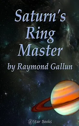 E-Book (epub) Saturn's Ringmaster von Raymond Gallun